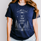 UFO Abduction graphic shirt featuring Not From Around Here Alien Forest Graphic
