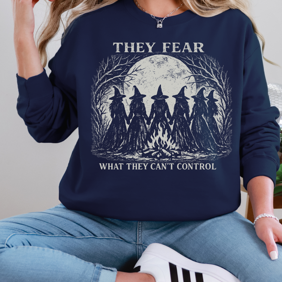 Feminist Witch Coven graphic sweatshirt featuring They Fear What They Can't Control Crewneck
