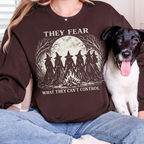 Feminist Witch Coven graphic sweatshirt featuring They Fear What They Can't Control Crewneck