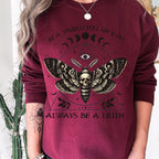 Always Be a Lilith graphic sweatshirt featuring Feminist Witchy Moth Crewneck