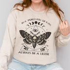 Always Be a Lilith graphic sweatshirt featuring Feminist Witchy Moth Crewneck