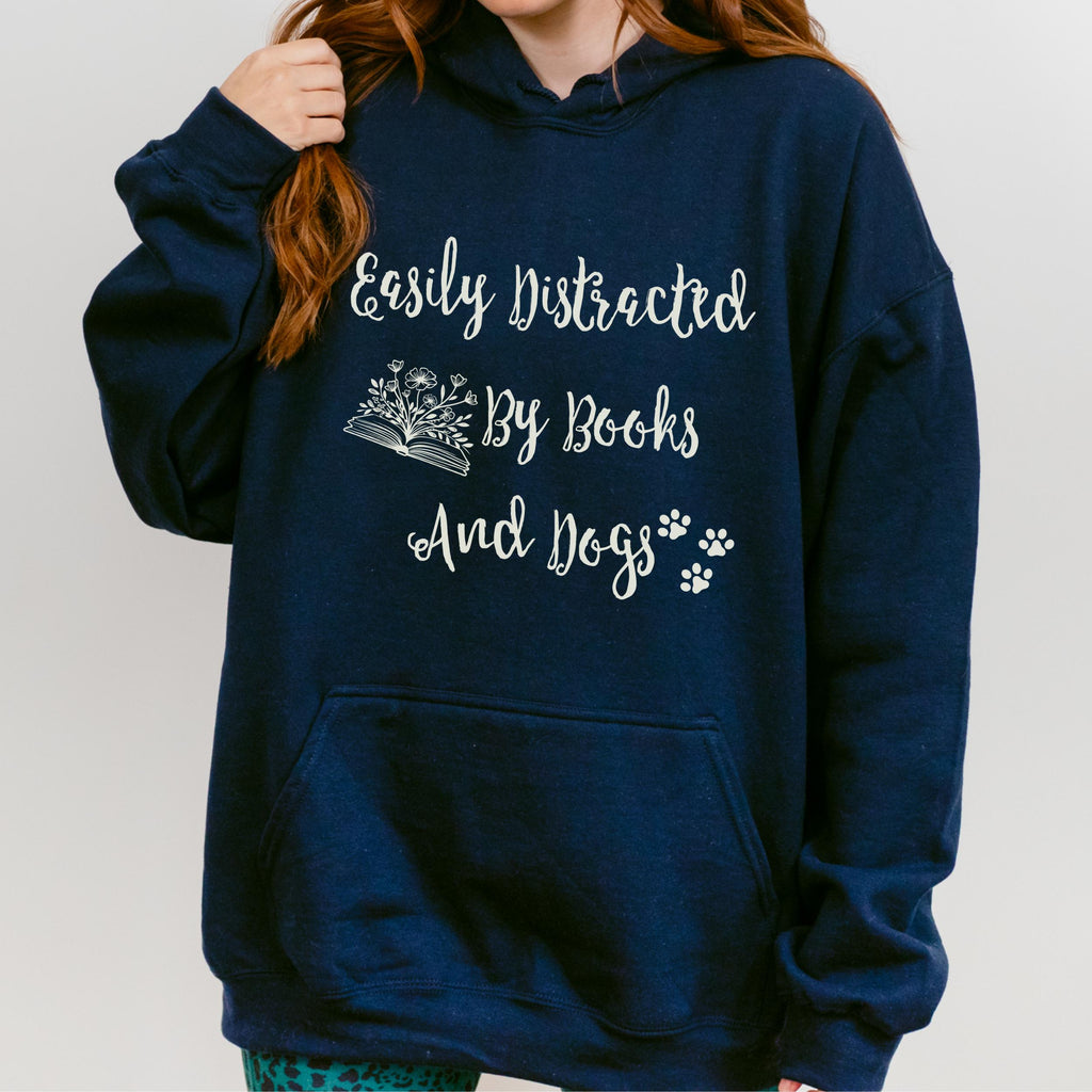 Easily Distracted by Books and Dogs graphic hoodie featuring Book Lover Dog Mom Sweatshirt