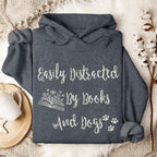 Easily Distracted by Books and Dogs graphic hoodie featuring Book Lover Dog Mom Sweatshirt