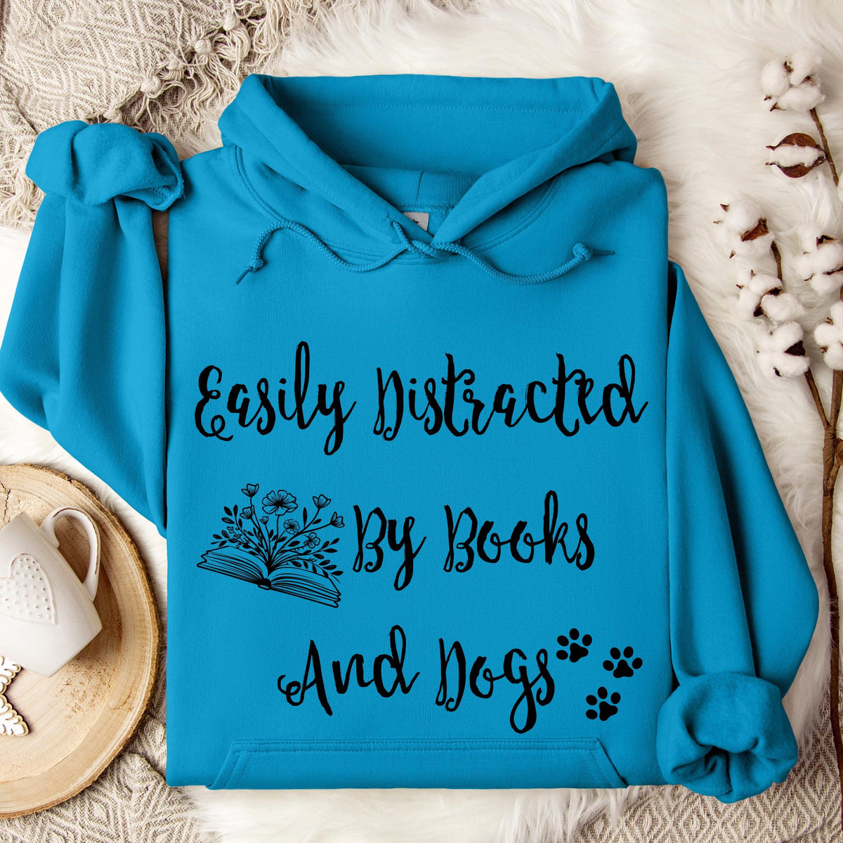 Easily Distracted by Books and Dogs graphic hoodie featuring Book Lover Dog Mom Sweatshirt
