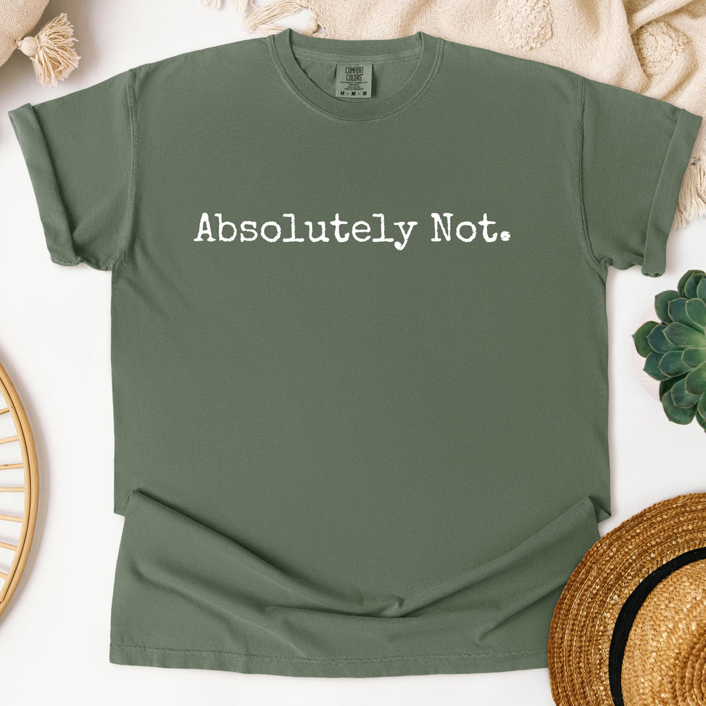 Absolutely Not graphic shirt featuring Sarcastic Minimalist Graphic Tee