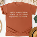 Started From the Bottom graphic shirt featuring Funny Comfort Colors Graphic Tee