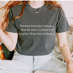 Started From the Bottom graphic shirt featuring Funny Comfort Colors Graphic Tee