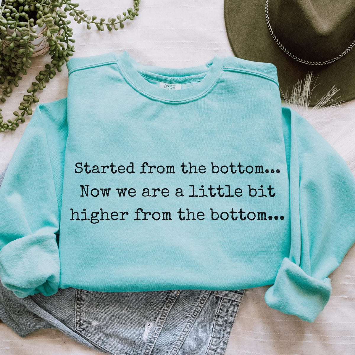 Started From the Bottom graphic sweatshirt featuring Funny Comfort Colors Crewneck