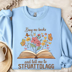 Buy Me Books STFUATTDLAGG graphic sweatshirt featuring Spicy Book Lover Crewneck