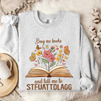 Buy Me Books STFUATTDLAGG graphic sweatshirt featuring Spicy Book Lover Crewneck