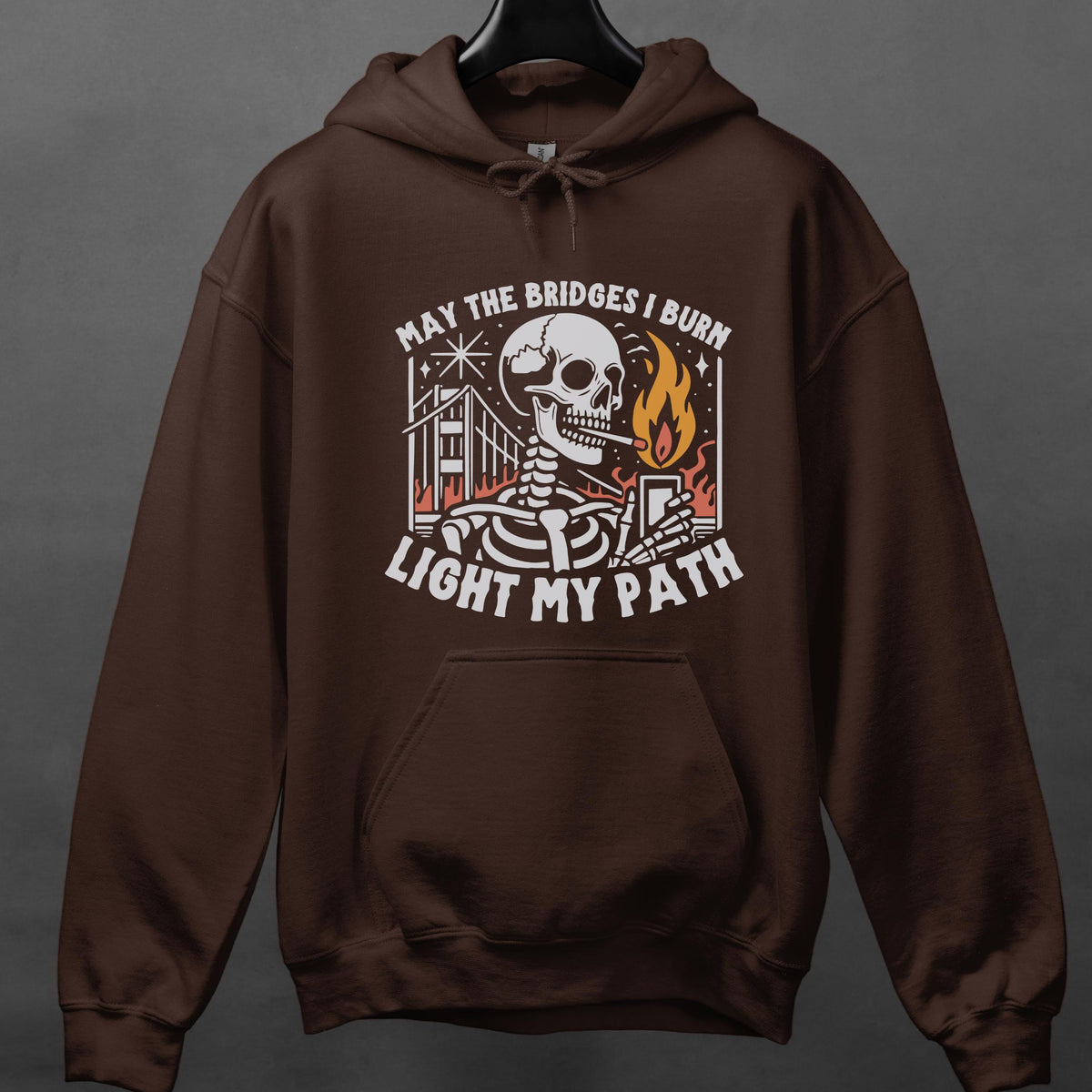 May the Bridges I Burn Light My Path graphic hoodie featuring Funny Skeleton Graphic Sweatshirt