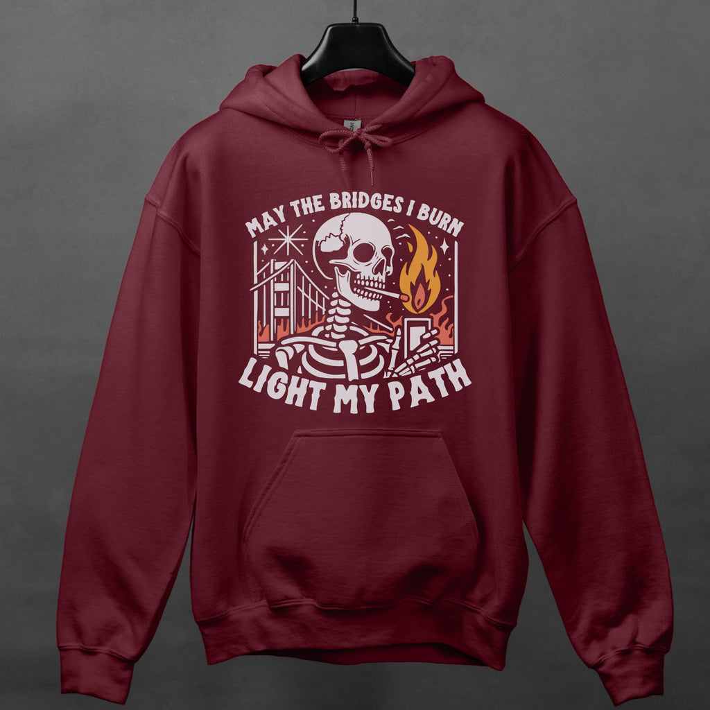 May the Bridges I Burn Light My Path graphic hoodie featuring Funny Skeleton Graphic Sweatshirt