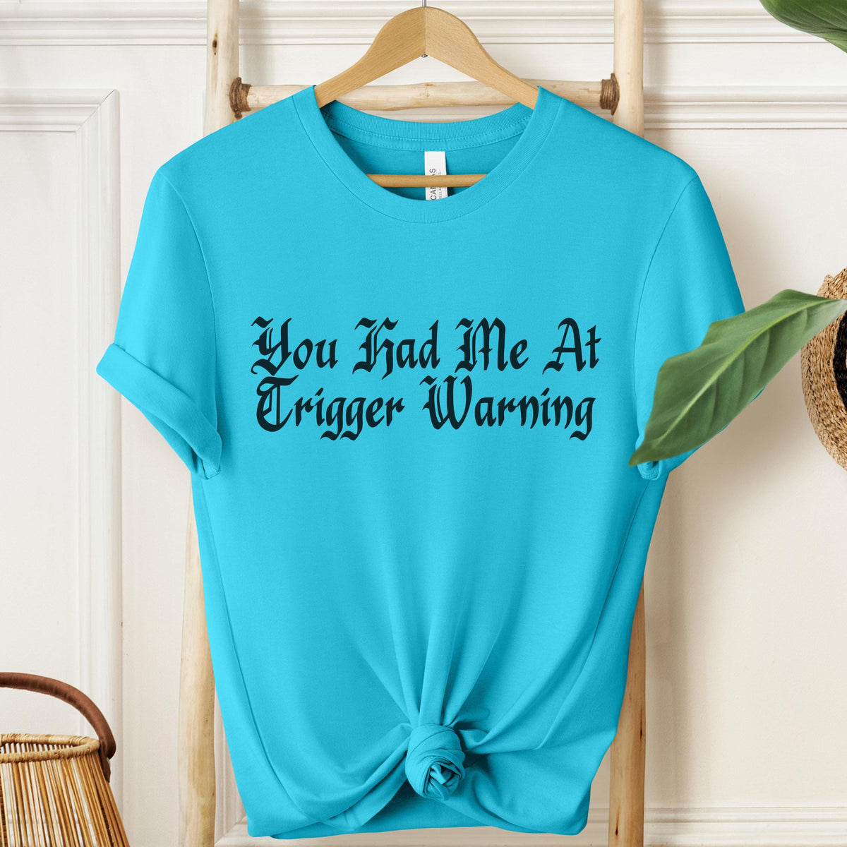 You Had Me at Trigger Warning graphic shirt featuring Funny Book Lover Graphic Tee