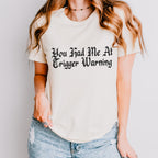 You Had Me at Trigger Warning graphic shirt featuring Funny Book Lover Graphic Tee
