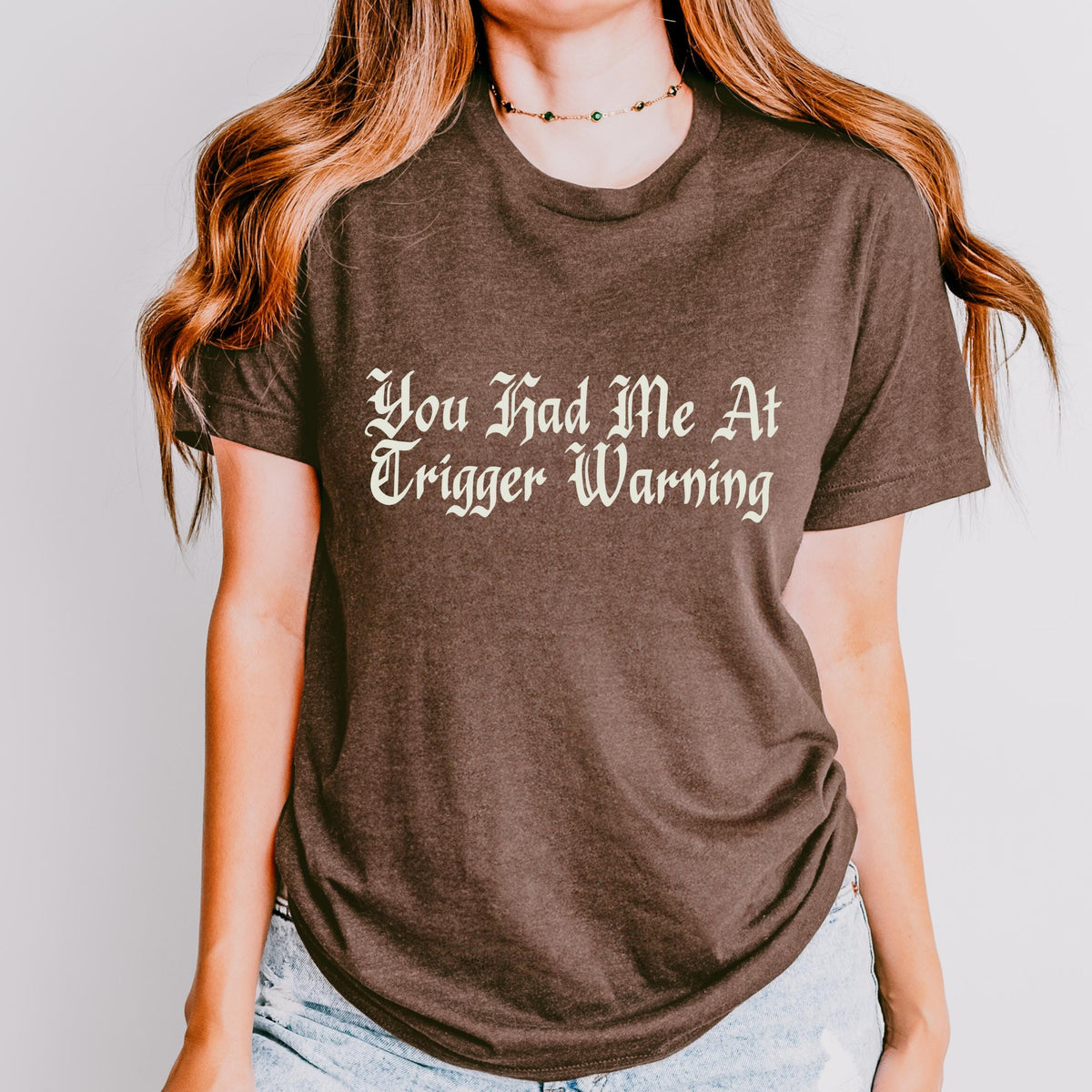 You Had Me at Trigger Warning graphic shirt featuring Funny Book Lover Graphic Tee