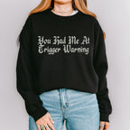 You Had Me at Trigger Warning graphic sweatshirt featuring Funny Book Lover Crewneck in Light Blue