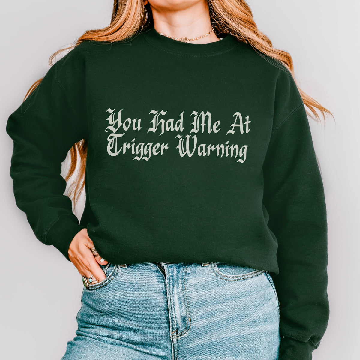 You Had Me at Trigger Warning graphic sweatshirt featuring Funny Book Lover Crewneck
