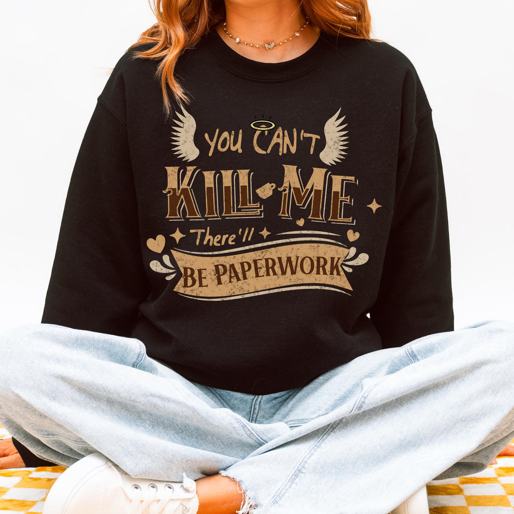 You Can’t Kill Me There’ll Be Paperwork graphic sweatshirt featuring Good Omens Aziraphale Crewneck
