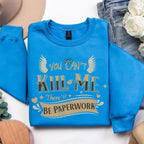You Can’t Kill Me There’ll Be Paperwork graphic sweatshirt featuring Good Omens Aziraphale Crewneck