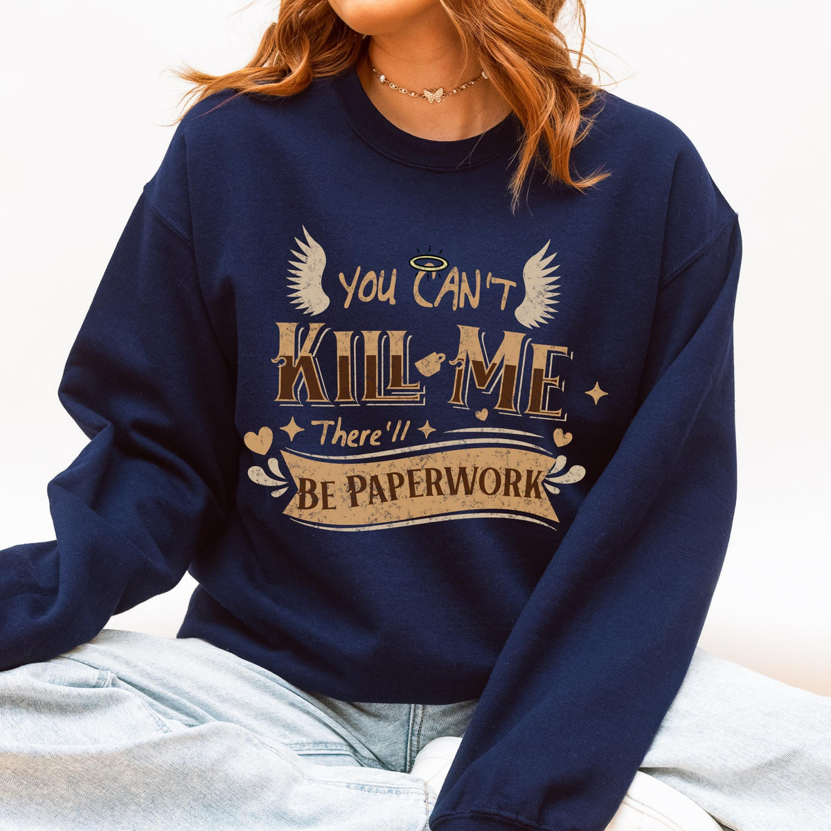 You Can’t Kill Me There’ll Be Paperwork graphic sweatshirt featuring Good Omens Aziraphale Crewneck