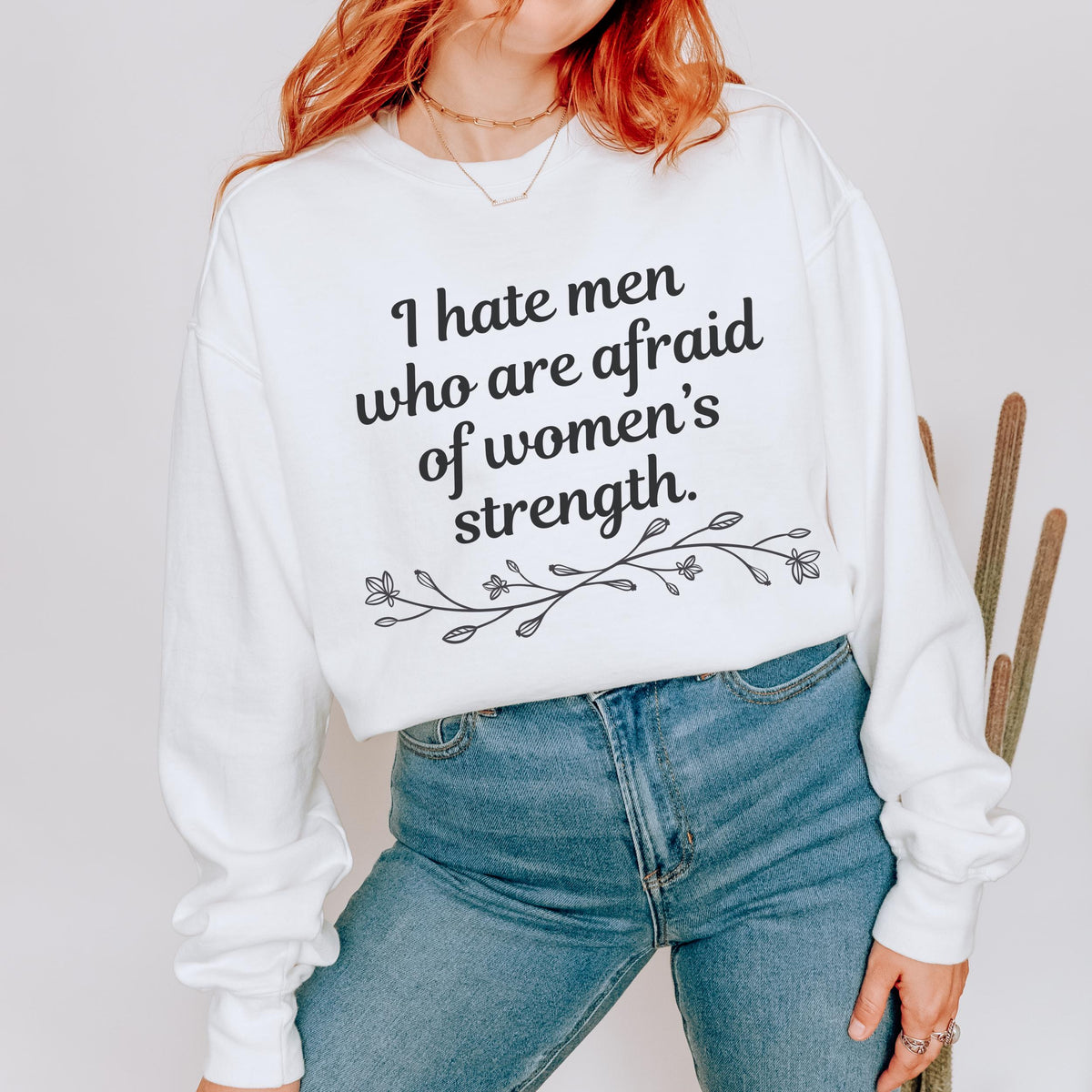 I Hate Men Who Are Afraid of Women’s Strength graphic sweatshirt featuring Feminist Comfort Colors Crewneck in Blue Spruce