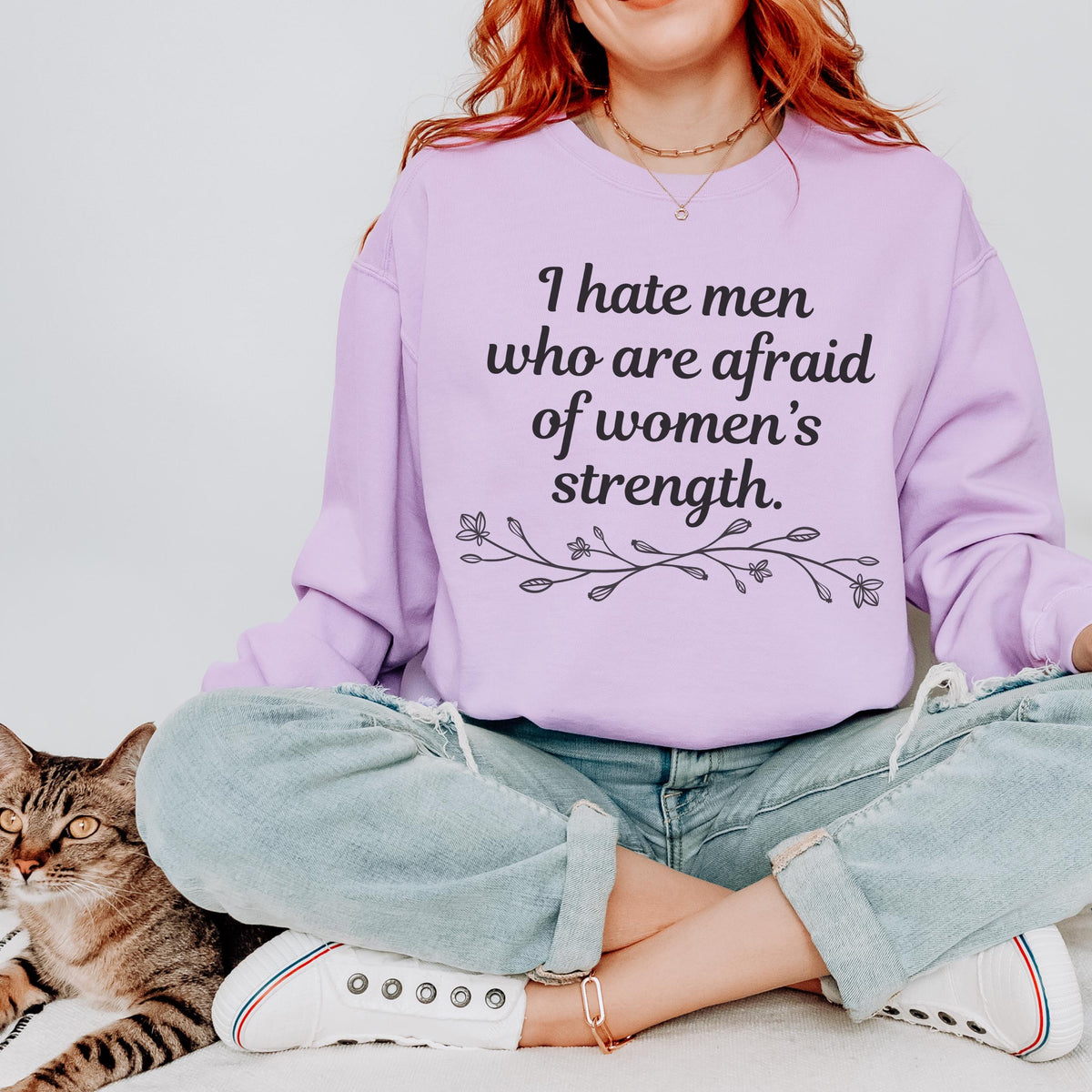 I Hate Men Who Are Afraid of Women’s Strength graphic sweatshirt featuring Feminist Comfort Colors Crewneck