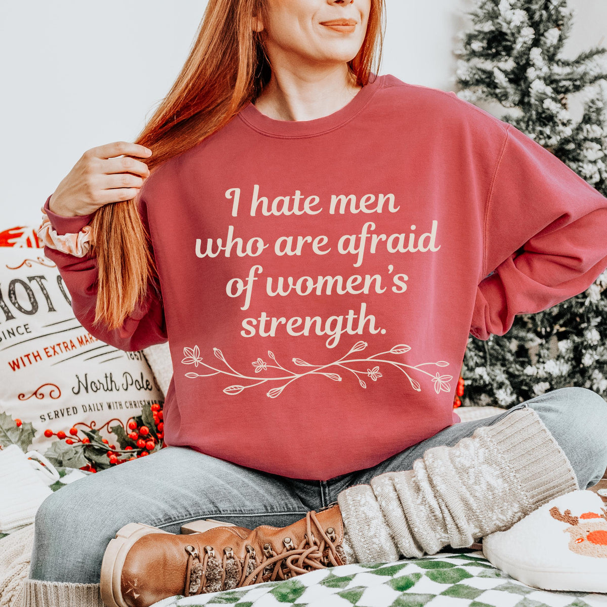 I Hate Men Who Are Afraid of Women’s Strength graphic sweatshirt featuring Feminist Comfort Colors Crewneck