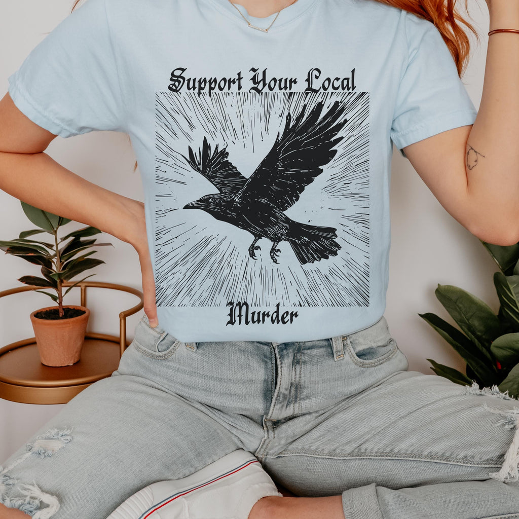 Support Your Local Murder graphic shirt featuring Crow Graphic Tee