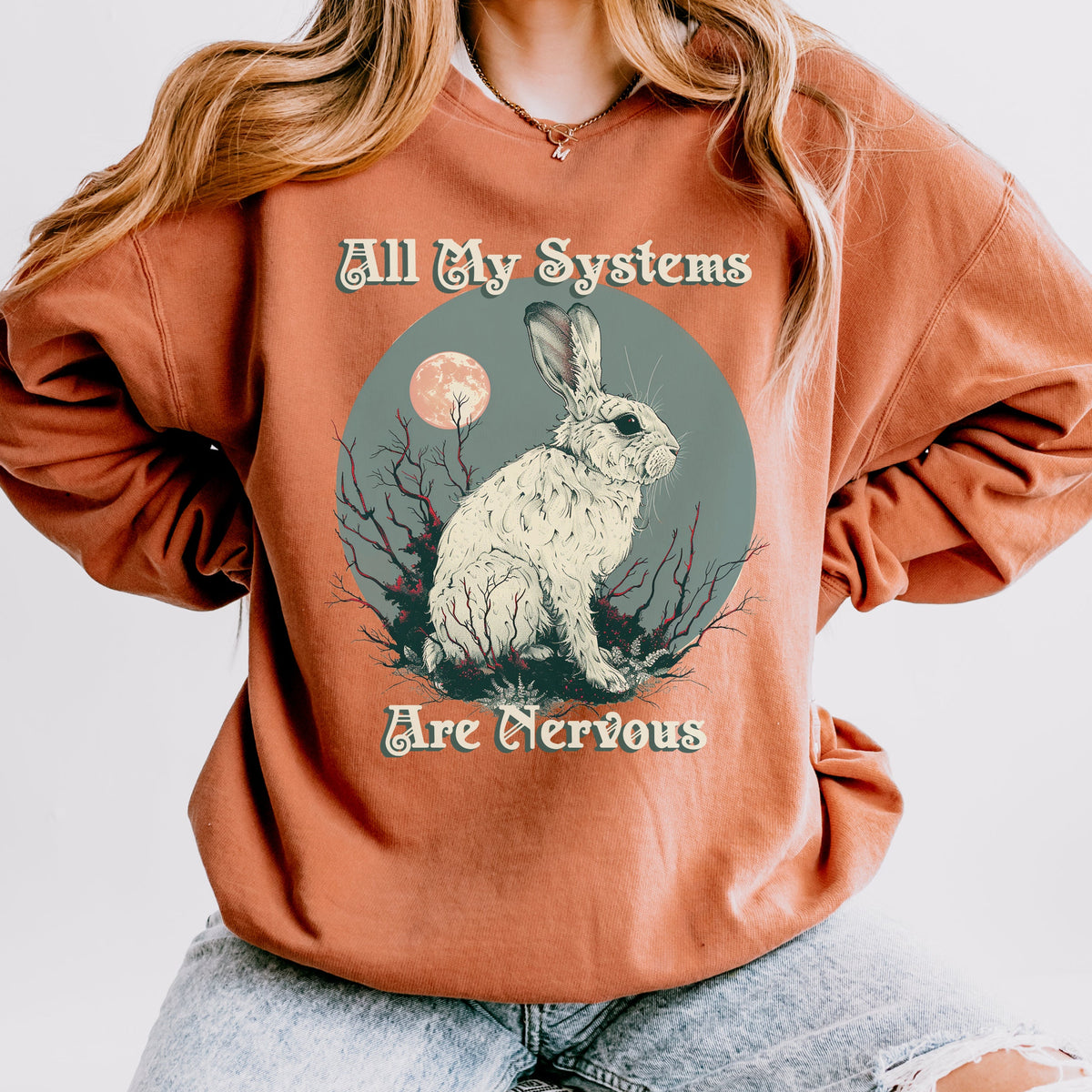All My Systems Are Nervous graphic sweatshirt featuring Comfort Colors Rabbit Crewneck