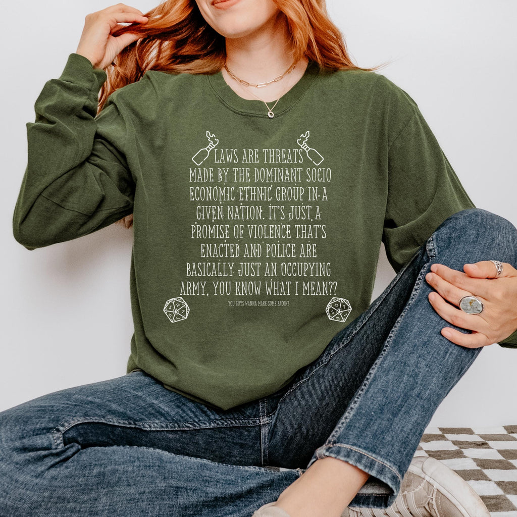 Laws Are Threats long sleeve graphic shirt featuring Bud Cubby Anti-Establishment Quote