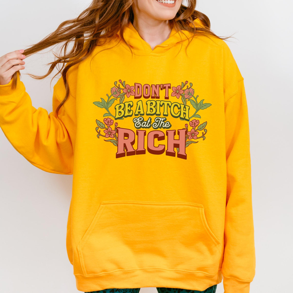 Don’t Be a Bitch, Eat the Rich graphic hoodie featuring Floral Anti-Capitalist