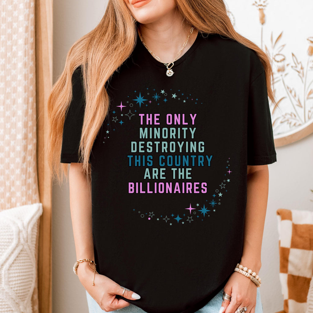 The Only Minority Destroying This Country Are the graphic shirt