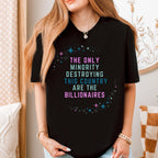 The Only Minority Destroying This Country Are the graphic shirt