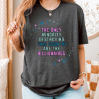 The Only Minority Destroying This Country Are the graphic shirt