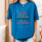 The Only Minority Destroying This Country Are the graphic shirt