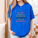 The Only Minority Destroying This Country Are the graphic shirt