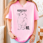 Respectfully, No graphic shirt featuring Funny Goat