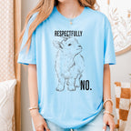 Respectfully, No graphic shirt featuring Funny Goat