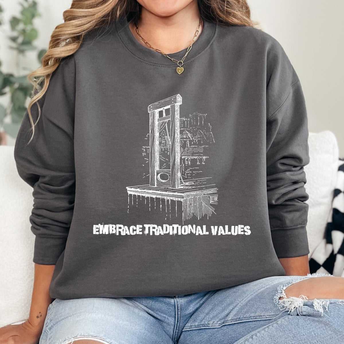 Embrace Traditional Values graphic sweatshirt featuring Guillotine Political Satire