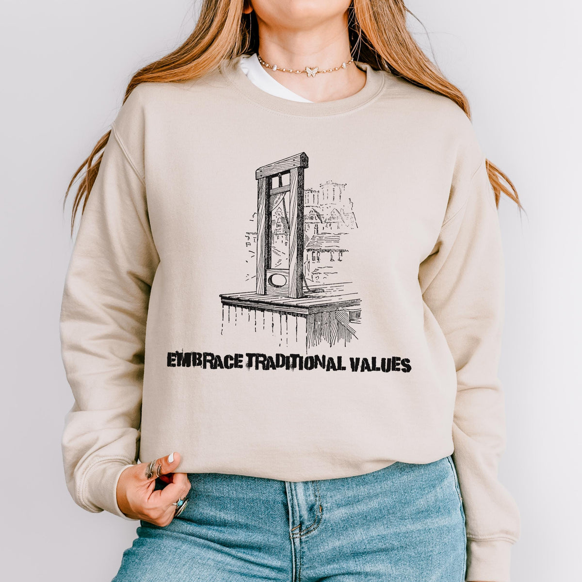 Embrace Traditional Values graphic sweatshirt featuring Guillotine Political Satire