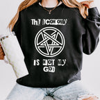 The Economy Is Not My God graphic sweatshirt featuring Anti-Capitalist Occult