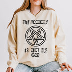 The Economy Is Not My God graphic sweatshirt featuring Anti-Capitalist Occult