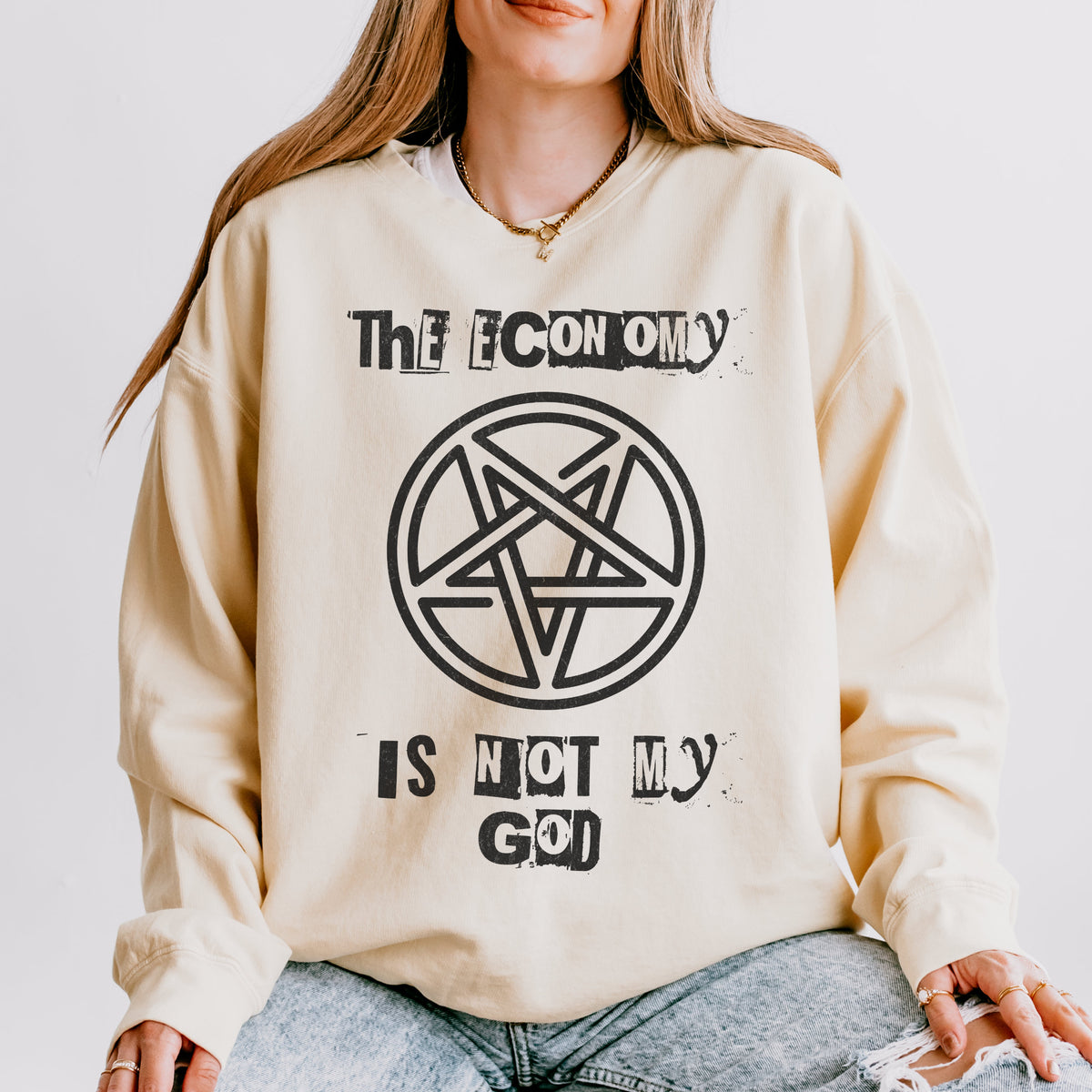 The Economy Is Not My God graphic sweatshirt featuring Anti-Capitalist Occult