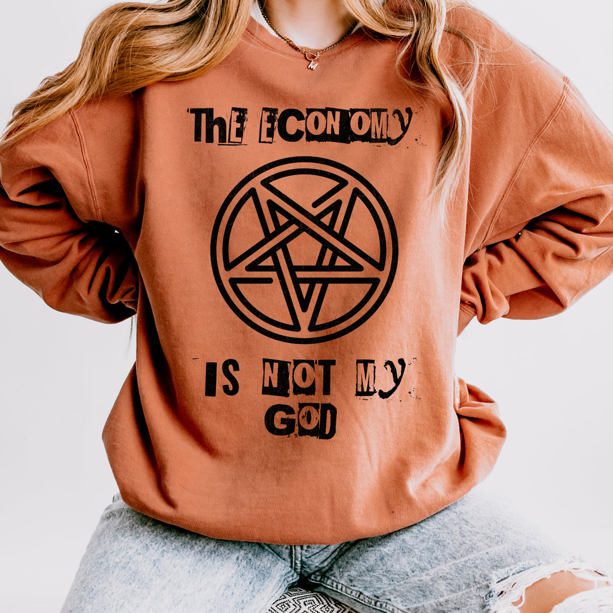 The Economy Is Not My God graphic sweatshirt featuring Anti-Capitalist Occult