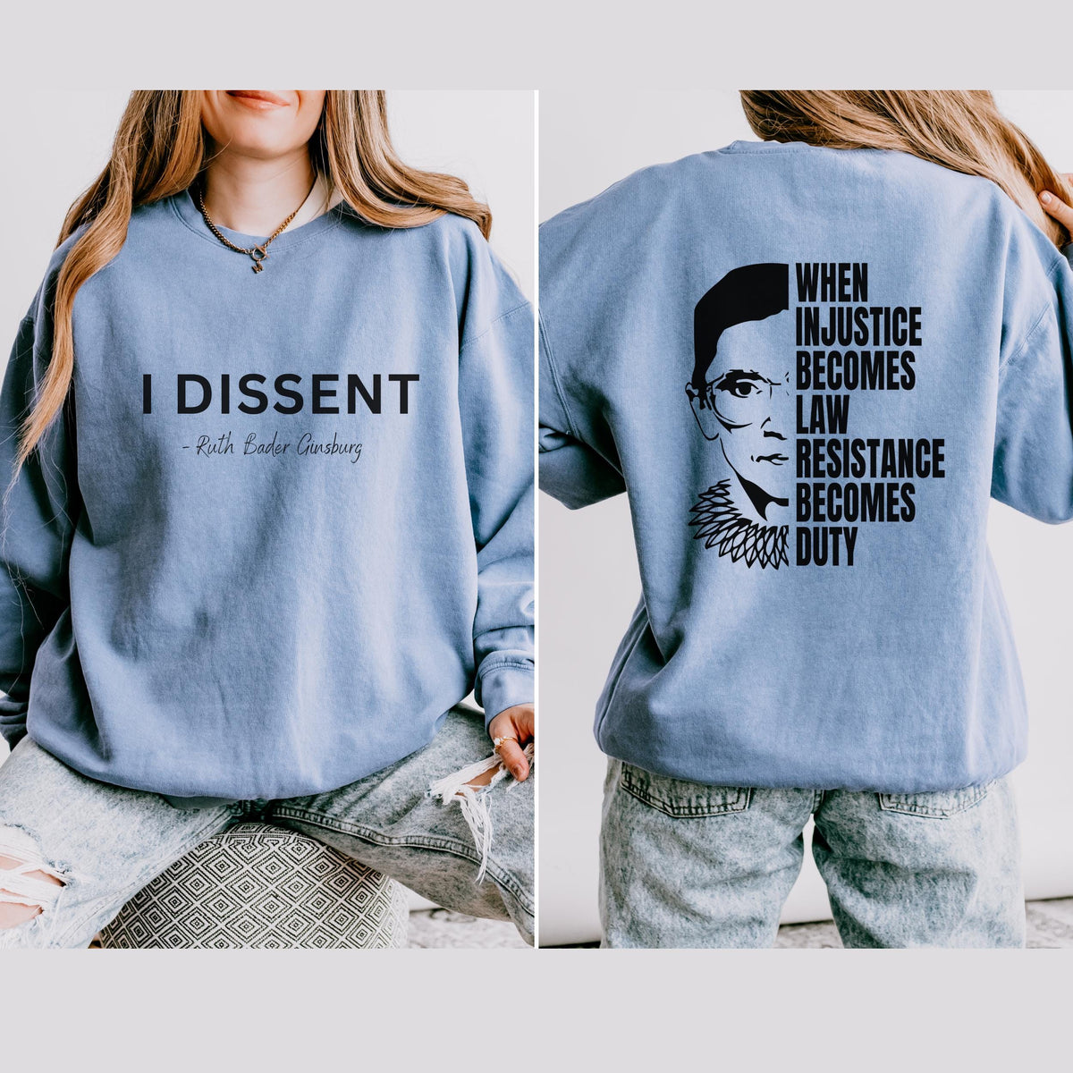 I Dissent graphic sweatshirt featuring RBG Feminist Resistance