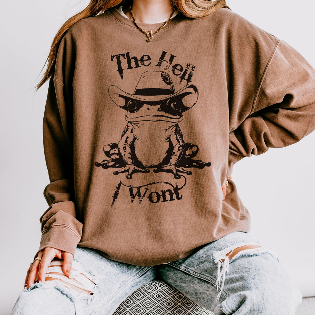 The Hell I Won’t graphic sweatshirt featuring Cowboy Frog Western