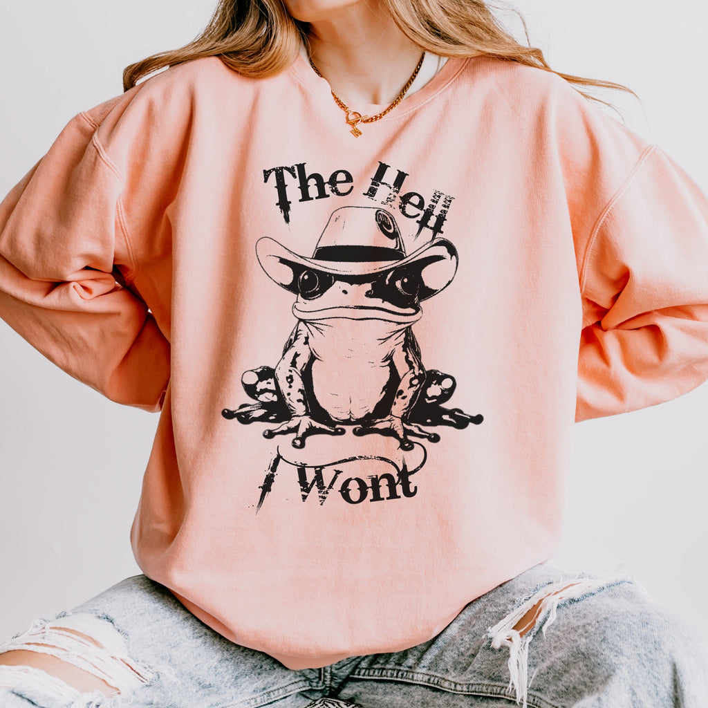 The Hell I Won’t graphic sweatshirt featuring Cowboy Frog Western