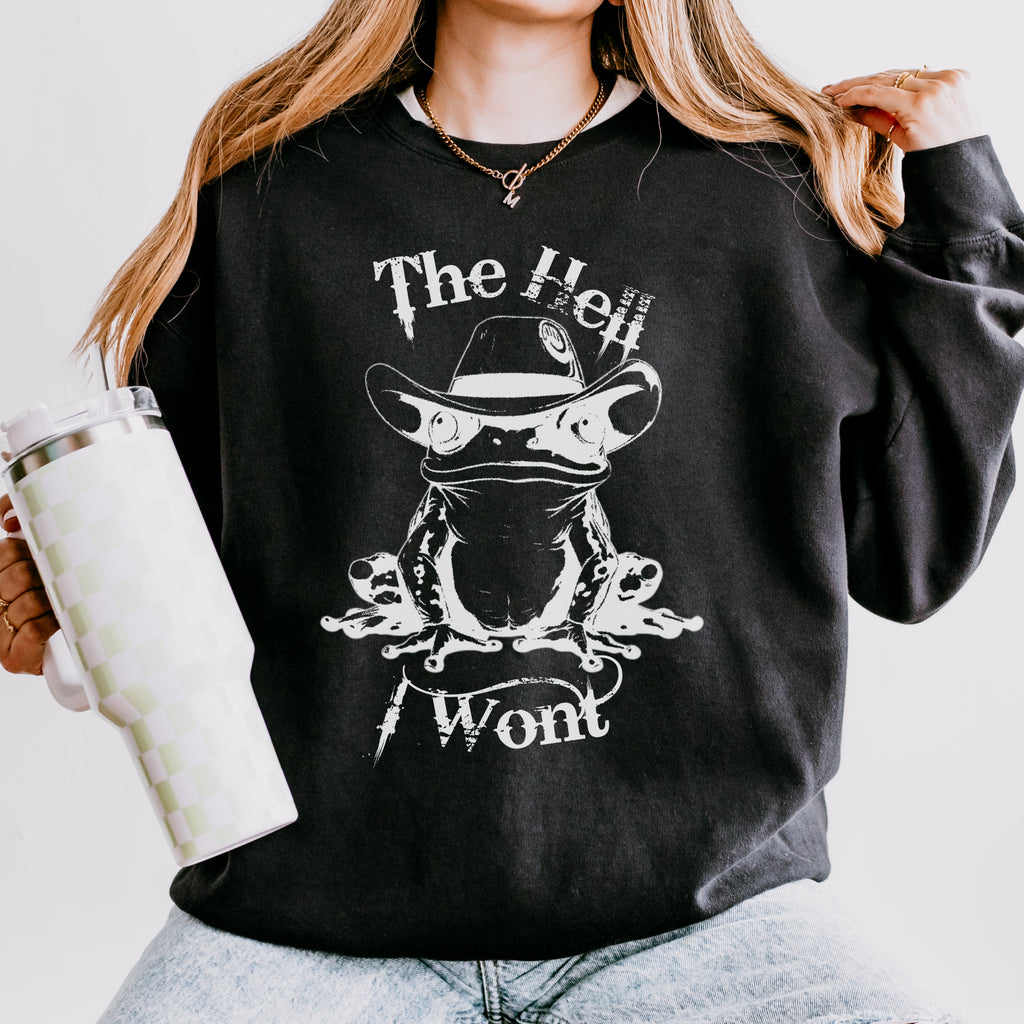 The Hell I Won’t graphic sweatshirt featuring Cowboy Frog Western