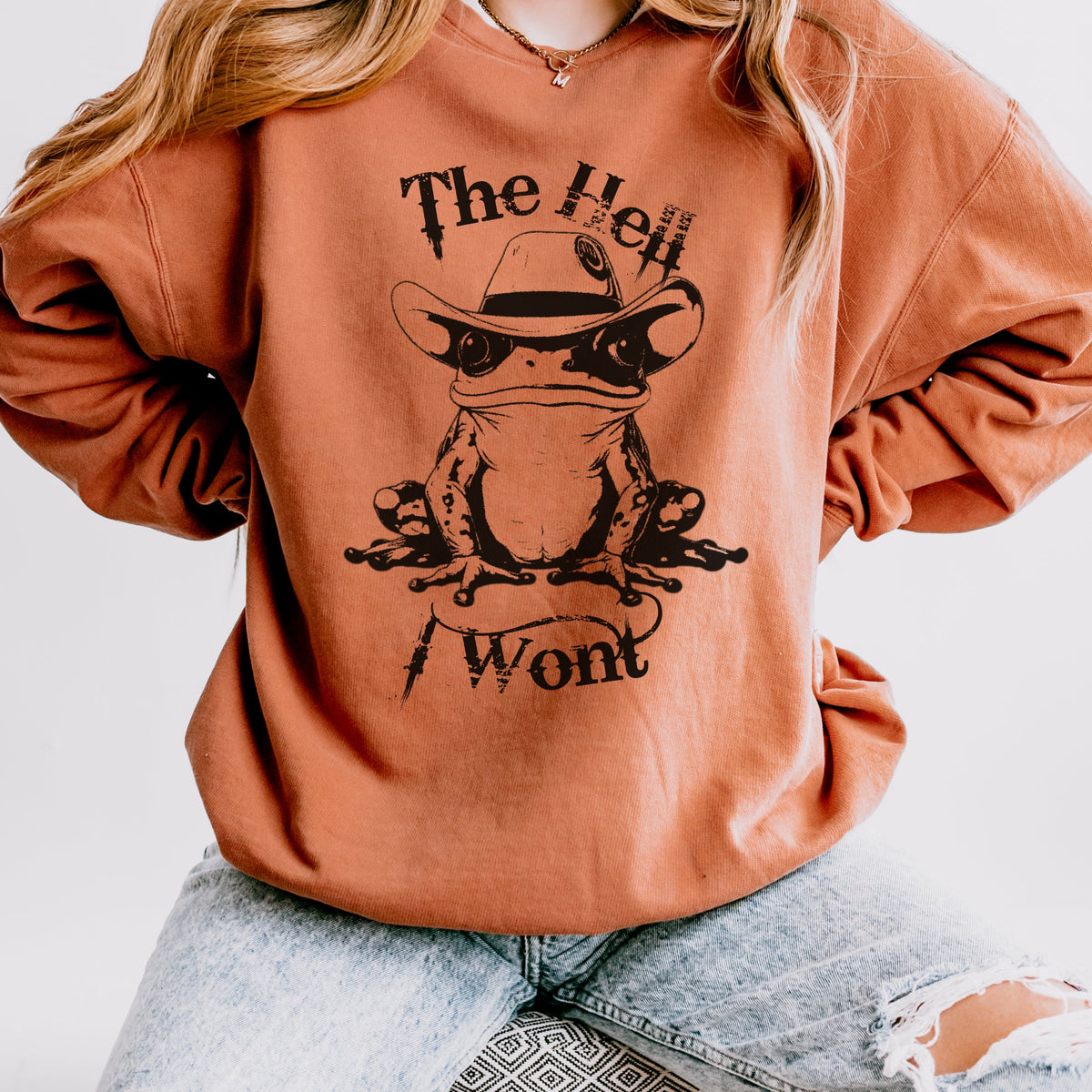 The Hell I Won’t graphic sweatshirt featuring Cowboy Frog Western