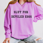 Slut for Deviled Eggs graphic sweatshirt featuring Funny Food Lover